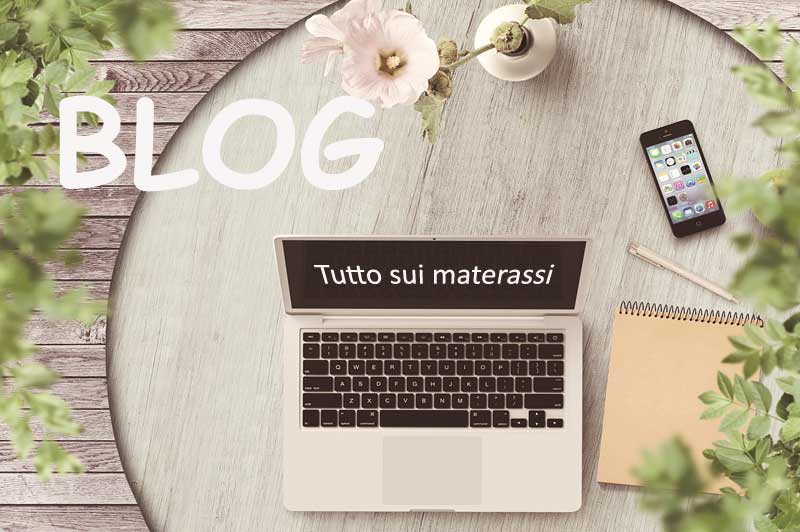 Blog con tantissime notizie sul mondo dei materassi